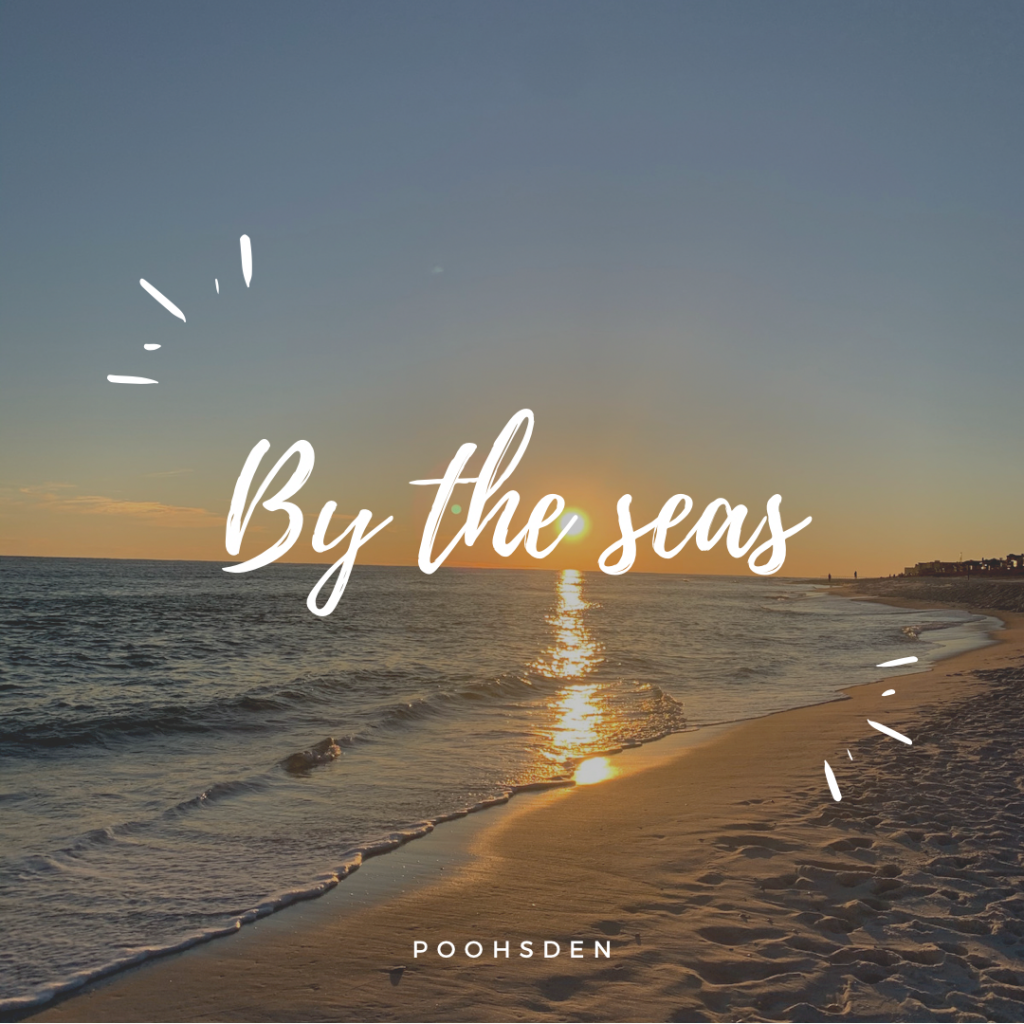 By The Seas - PoohsDen